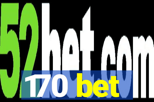 170 bet